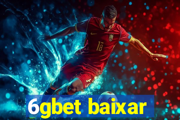 6gbet baixar